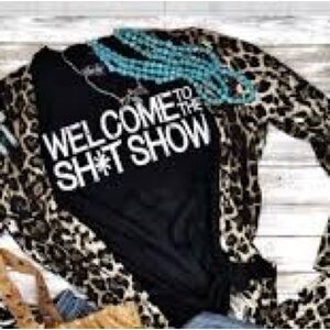 Welcome to the Sh*t Show tee